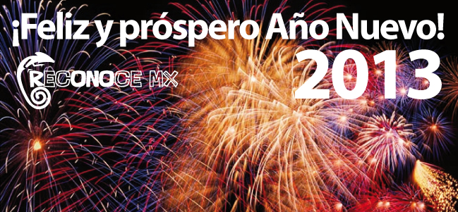 Reconoce MX les desea: ¡Feliz y próspero 2013!