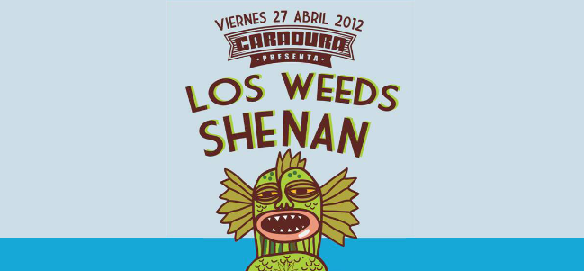 Shenan y Los Weeds en Caradura.